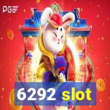 6292 slot